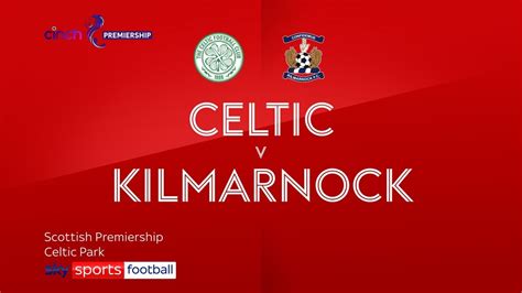 Celtic 1-1 Kilmarnock | Scottish Premiership Highlights | Football News ...