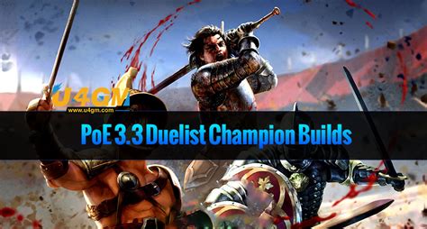 PoE 3.3 Duelist Champion Builds - u4gm.com