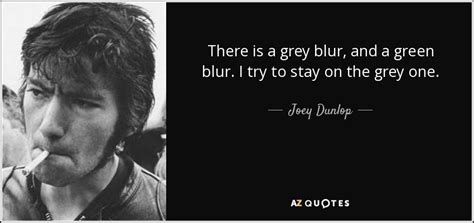 QUOTES BY JOEY DUNLOP | A-Z Quotes