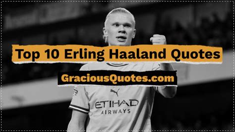 Top 10 Erling Haaland Quotes - Gracious Quotes - YouTube