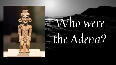 Who were the Adena Mound Builders of North America? - YouTube