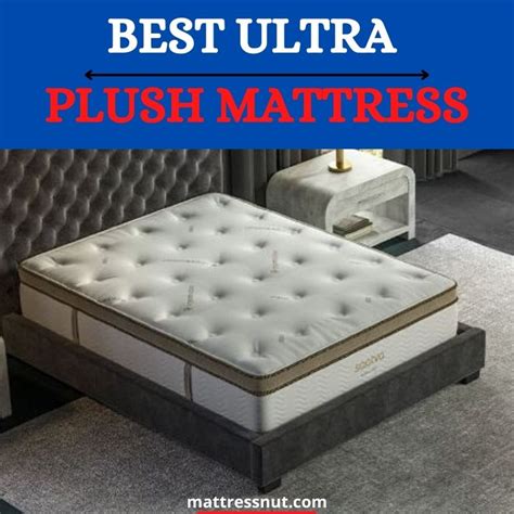 Best Ultra Plush Mattress, 7 top rated extra soft options in 2024