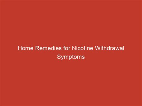Home Remedies for Nicotine Withdrawal Symptoms – RedLine