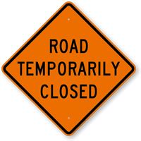 Road Temporarily Closed Warning Sign, SKU: K2-1582