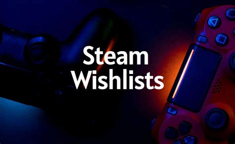 Buy Premium Steam Wishlists