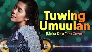 Tuwing Umuulan Lyrics - Moira Dela Torre Cover (Regine Velasquez) Chords - ChordU