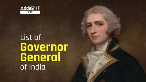 List of Governor General of India, Overview, Important Points and FAQs 2023