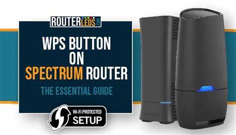 Where is the WPS Button on Spectrum Router: Easy Setup Guide (2024)