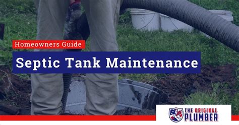 The Homeowner's Guide to Septic Tank Maintenance | The Original Plumber & Septic