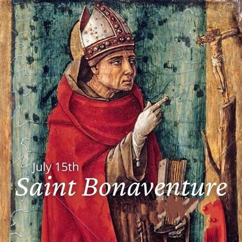 FEAST OF SAINT BONAVENTURE, BISHOP AND DOCTOR – 15th JULY - Prayers and ...