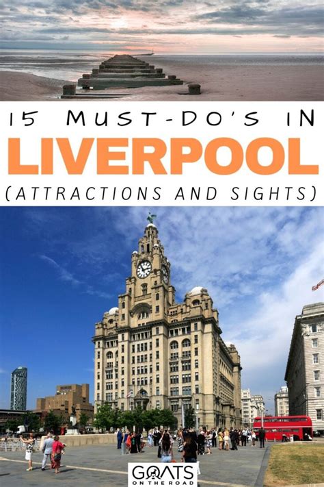 15 Best Things To Do in Liverpool (Top Attractions and Sights) - Goats On The Road