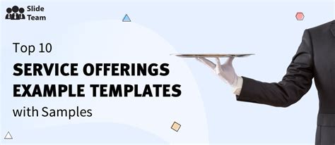 Top 10 Service Offerings Example Templates with Samples