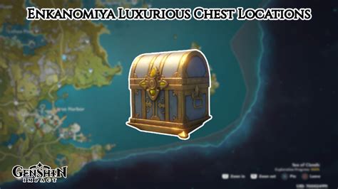 Enkanomiya Luxurious Chest Locations In Genshin Impact