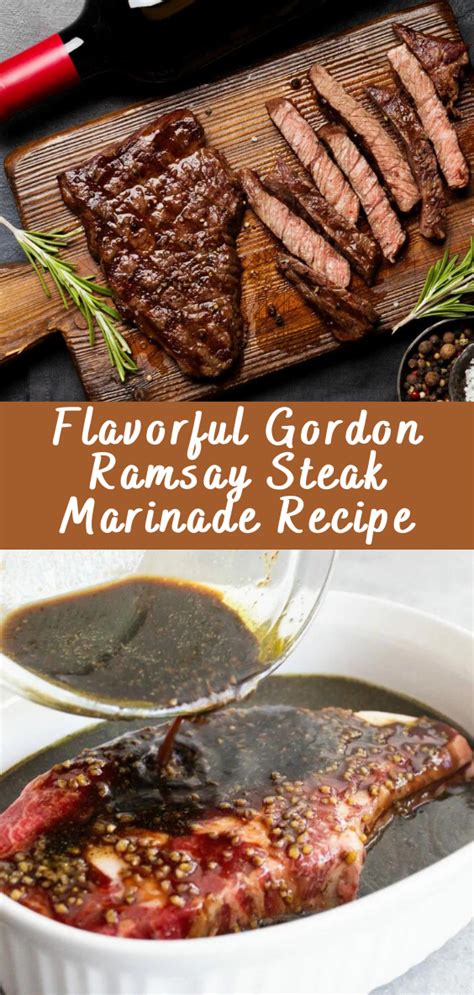 Flavorful Gordon Ramsay Steak Marinade Recipe | Cheff Recipes