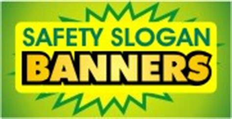 Safety Slogan Banners Enhance Safety Programs