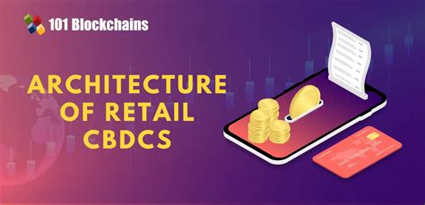 Central Bank Digital Currency: Know the Architecture of Retail CBDC