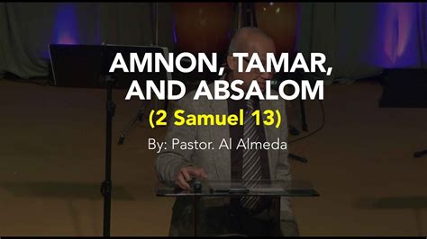 "Amnon, Tamar, and Absalom" 2 Samuel 13 - YouTube