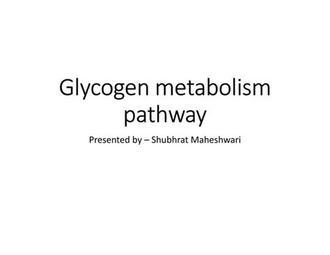 Glycogen metabolism pathway | PPT