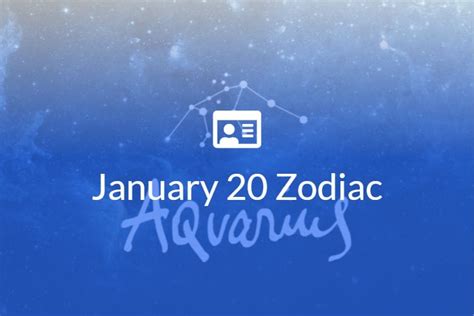 January 20 Zodiac Sign Full Horoscope And Personality