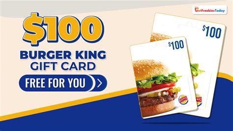 Free $100 Burger King Gift Card | GetFreebiesToday.com