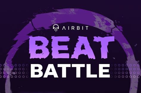 Join Airbit's Beat Battles For a Chance to Win Over $400 in Prizes ...