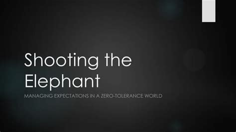 Shooting the Elephant | PPT