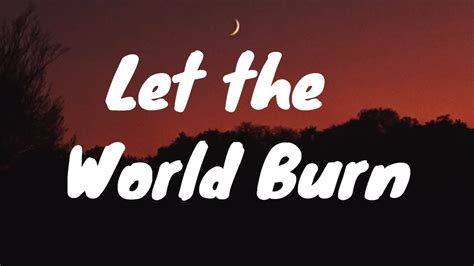 Chris Grey- Let the World Burn Lyrics - YouTube