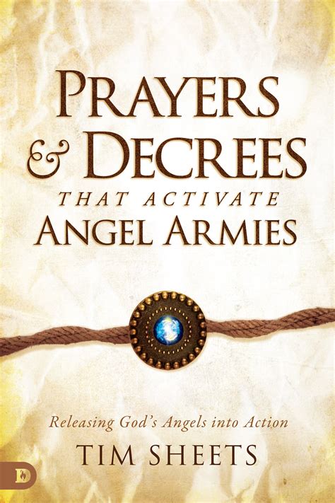 Prayers and Decrees that Activate Angel Armies [Book] – Tim Sheets Ministries