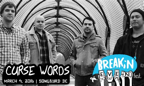 2016 ARCHIVE: BAND ANNOUNCEMENT: Curse Words – Breakin' Even Fest | Washington D.C.