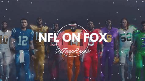 NFL On Fox Theme Song 21Trap Remix - YouTube