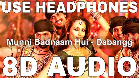 Munni Badnaam Hui (8D Audio) || Dabangg || Malaika Arora || Salman Khan || Mamta Sharma ...