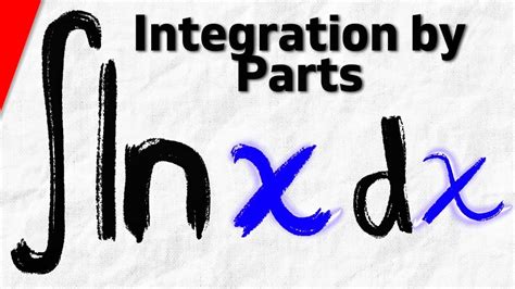 Integral of lnx with Integration by Parts | Calculus 2 Exercises - YouTube