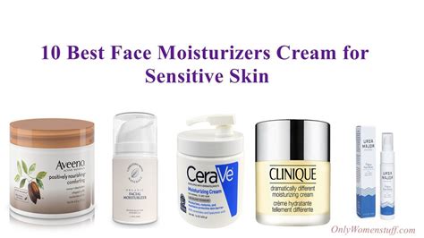 10 Best Face Moisturizers Cream for Sensitive Skin