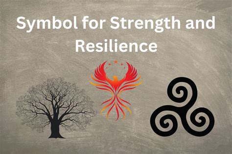 Symbol For Strength And Resilience - SymbolScholar