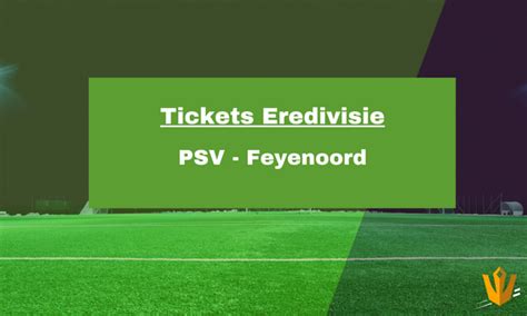 PSV vs Feyenoord Tickets en Kaarten – (18-09-2022) - Wedbureaus.nl