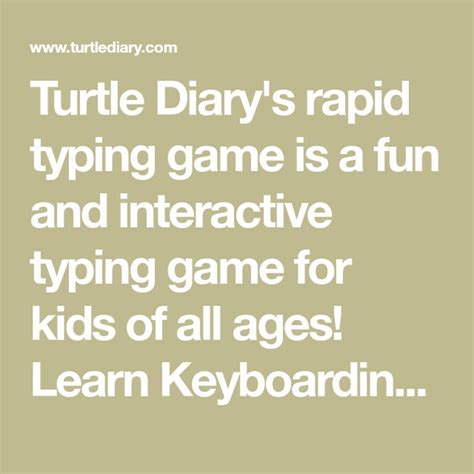 Turtle Diary's rapid typing game is a fun and interactive typing game for kids of all ages ...