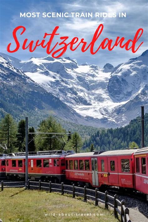 Most Scenic Train Rides In Switzerland. Discover The Best Of The Alps