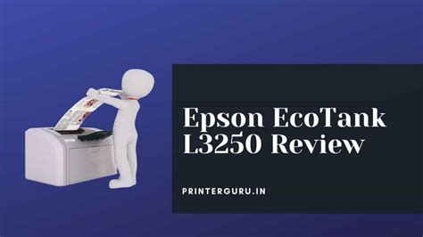 Epson EcoTank L3250 Review- Honest and Unbiased