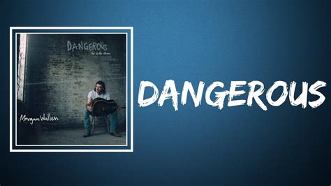 Morgan Wallen - Dangerous (Lyrics) - YouTube