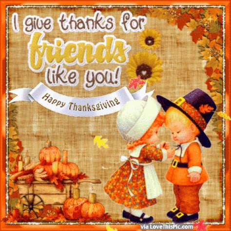 I Give Thanks For Friends Like You Happy Thanksgiving thanksgiving ...