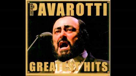 Luciano Pavarotti - Caruso (Greatest hits) [BEST QUALITY ON YOUTUBE ...