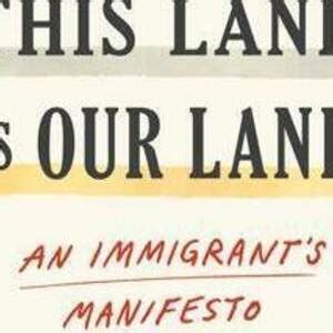 Native American Heritage Month Book Series: This Land is Our Land: An Immigrant’s Manifesto by ...