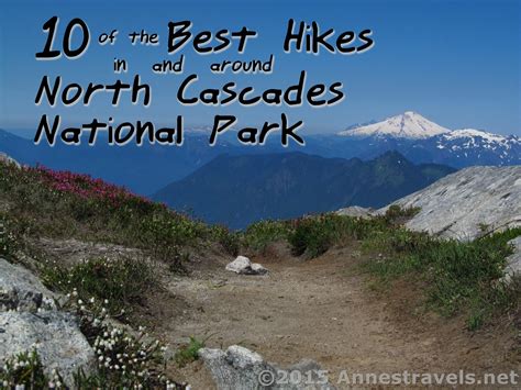 10 of the Best Trails In and Around North Cascades National Park - Anne ...