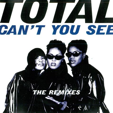 ‎Can't You See (The Remixes) - EP by Total on Apple Music