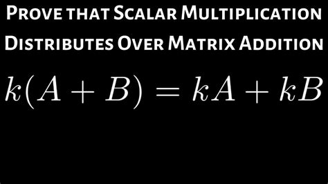 Prove that Scalar Multiplication Distributes over Matrix Addition ...