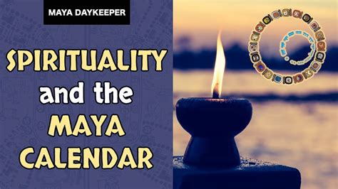 SPIRITUALITY and the MAYA CALENDAR - YouTube