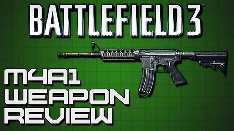 Battlefield 3 Weapon Review - Battlefield 3 Weapon Review: M4A1 - YouTube