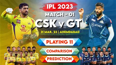 IPL 2023 Match 01 CSK vs GT Playing 11 2023 Comparison | CSK vs GT Team ...