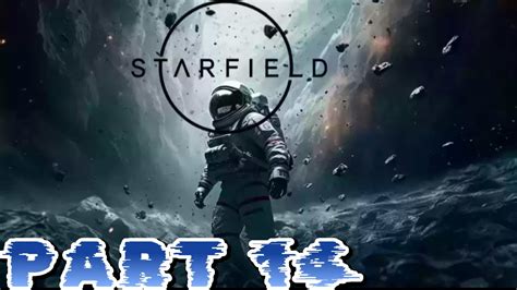 STARFIELD Walkthrough Gameplay Part 14 (FULL GAME) - YouTube