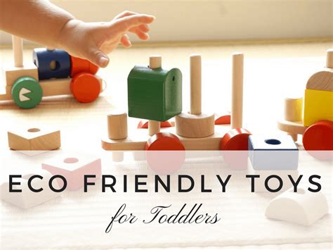 Eco Friendly Toys for Toddlers - Best toys & tips on choosing - Vegan Family Recipes